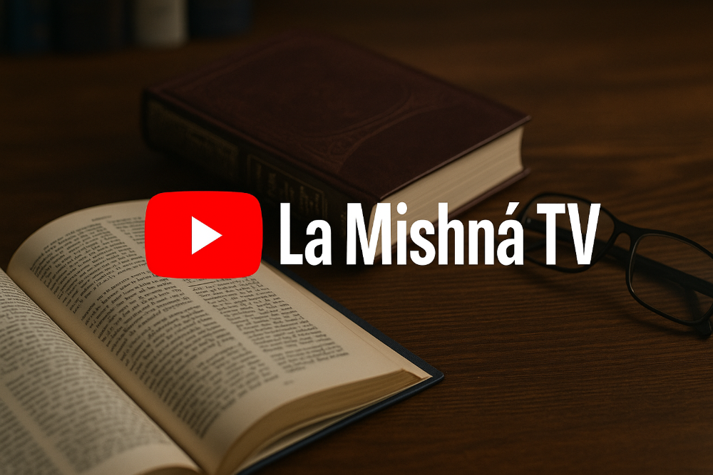 La Mishná TV: curso gratuito para estudiar la Mishná - La Mishná